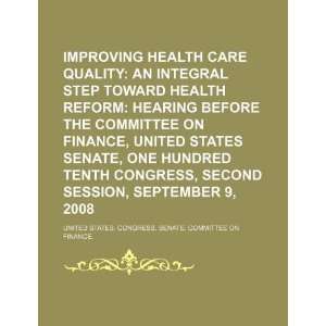 Improving health care quality an integral step toward health reform 