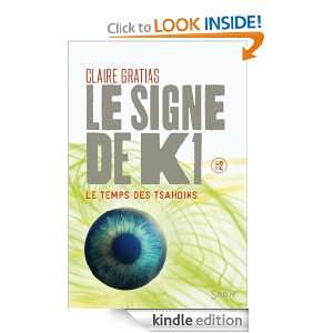 Le signe de K1 (Soon) (French Edition) Claire Gratias  