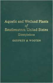 Aquatic and Wetland Plants of Southeastern United States Dicotyledons 