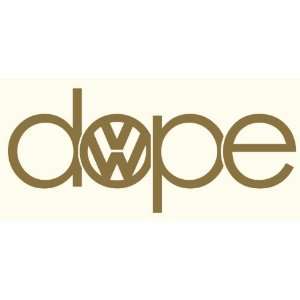  Dope Volkswagen COPPER VW Euro JDM Tuner Vinyl Decal 