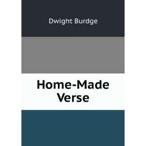 Home Made Verse Dwight Burdge Books