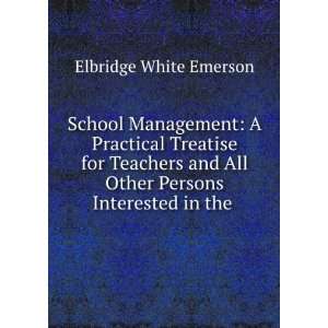   All Other Persons Interested in the . Emerson Elbridge White Books