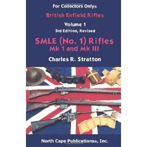  British Enfield Rifles, Vol. 1, SMLE (No.1) Mk I and Mk 