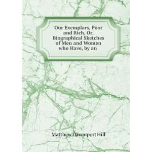  Our exemplars, poor and rich; or, Biographical sketches of 