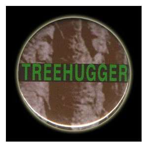  TREEHUGGER Button with Pin Back: Everything Else
