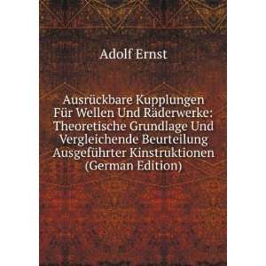   AusgefÃ¼hrter Kinstruktionen (German Edition) Adolf Ernst Books