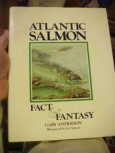 1990 Book ATLANTIC SALMON FACT & FANTASY, FLY FISHING  