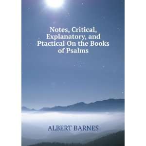   , and Ptactical On the Books of Psalms ALBERT BARNES Books