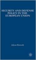 Security and Defence Policy in the European Union