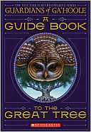 Guide Book to the Great Tree (Guardians of Gahoole Series)