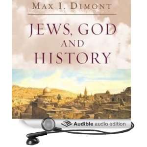  Jews, God, and History (Audible Audio Edition) Max I 