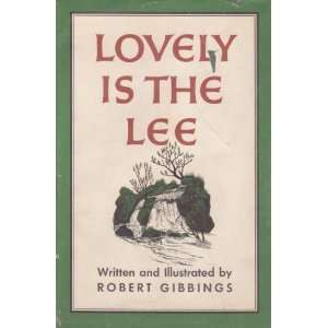  Lovely Is the Lee GibbingsRobert Books