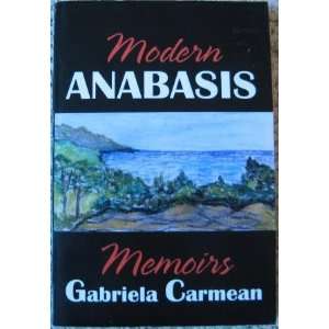  Modern Anabasis Memoirs Gabriela Carmean Books