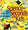   Experiments You Can Do in Ten Minutes or Less, Author by Jean Potter