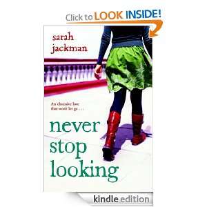 Never Stop Looking Sarah Jackman  Kindle Store