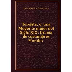  Teresita, o, una Mugeri.e mujer del Siglo XIX: Drama de 