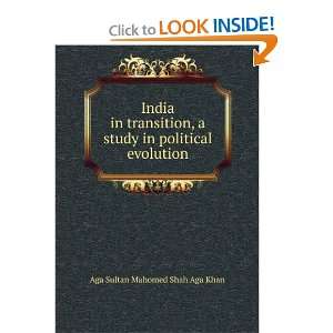   study in political evolution Aga Sultan Mahomed Shah Aga Khan Books