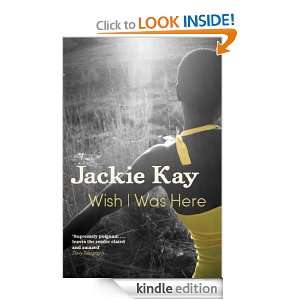Wish I Was Here Jackie Kay  Kindle Store