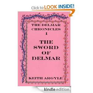 The Sword of Delmar: Keith Argyle:  Kindle Store