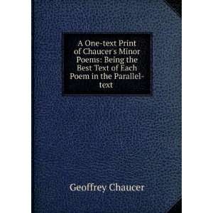   Best Text of Each Poem in the Parallel text . Geoffrey Chaucer Books