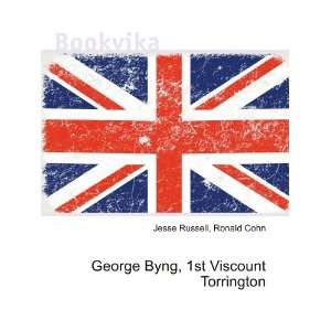   George Byng, 1st Viscount Torrington: Ronald Cohn Jesse Russell: Books