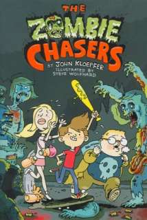   The Zombie Chasers (Zombie Chasers Series #1) by John 