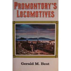   Locomotives [ Golden Spike cover ] Golden West Books Gerald M. Best