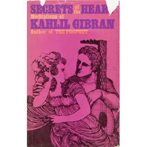  Secrets of the heart: meditations: Kahlil Gibran: Books