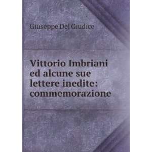   sue lettere inedite commemorazione Giuseppe Del Giudice Books