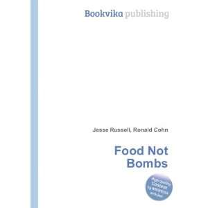  Food Not Bombs Ronald Cohn Jesse Russell Books
