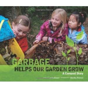   Garden Grow A Compost Story [Library Binding] Linda Glaser Books