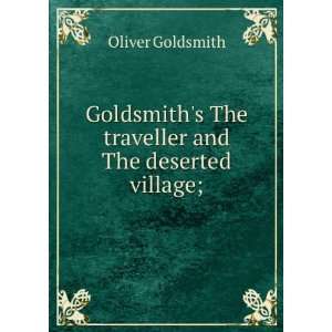   The traveller and The deserted village; Oliver Goldsmith Books