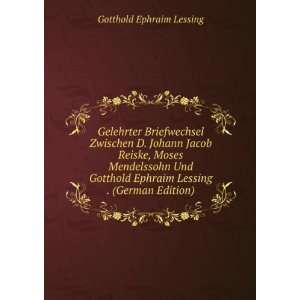   Ephraim Lessing . (German Edition) Gotthold Ephraim Lessing Books