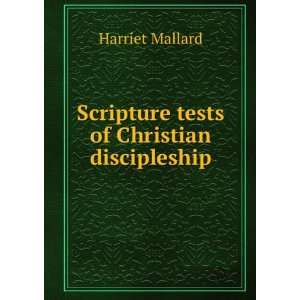  Scripture tests of Christian discipleship Harriet Mallard Books