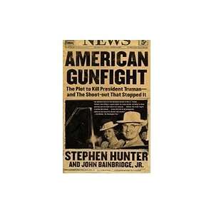  American Gunfight  Plot to Kill Harry Truman and the 