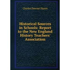   New England History Teachers Association Charles Downer Hazen Books
