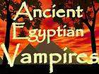 ANCIENT EGYPTIAN VAMPIRE SPIRIT~THE OLD ONES~HAUN​TED