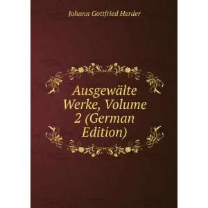   lte Werke, Volume 2 (German Edition) Johann Gottfried Herder Books