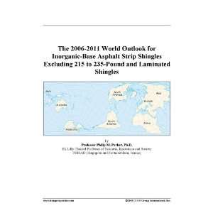 The 2006 2011 World Outlook for Inorganic Base Asphalt Strip Shingles 