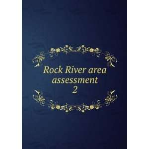  Rock River area assessment. 2 Illinois. Natural History 