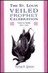 The St. Louis Veiled Prophet Celebration Power on Parade, 1877 1995 