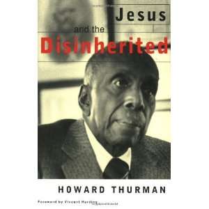    Jesus and The Disinherited [Paperback]: Howard Thurman: Books