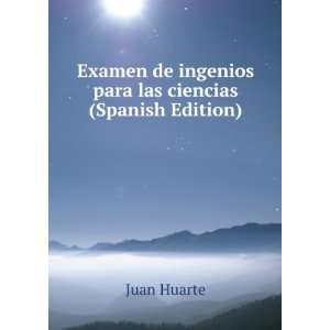   de ingenios para las ciencias (Spanish Edition) Juan Huarte Books