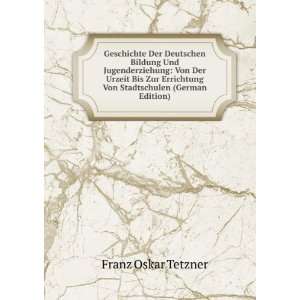   Von Stadtschulen (German Edition) Franz Oskar Tetzner Books