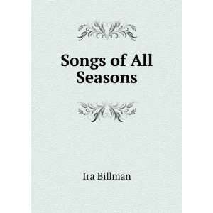  Songs of All Seasons Ira Billman Books