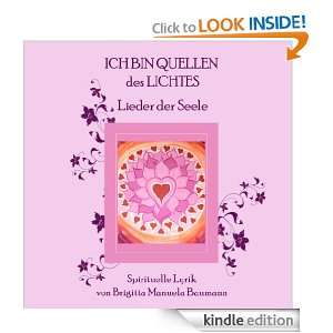 Ich bin Quellen des Lichtes   Lieder der Seele (German Edition 