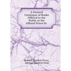   Prices by . Bernard Quaritch (Firm Bernard Quaritch (Firm) Books