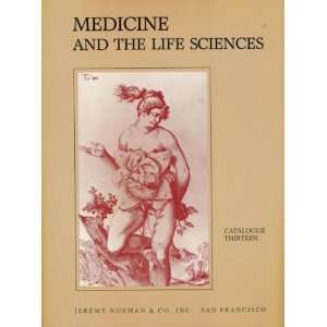   and the Life Sciences (Catalogue thirteen) Jeremy Norman Books