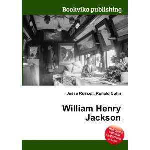  William Henry Jackson Ronald Cohn Jesse Russell Books