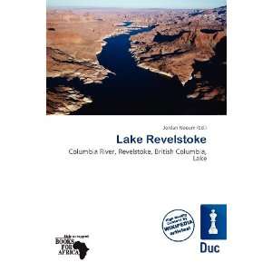 Lake Revelstoke (9786200932310): Jordan Naoum: Books